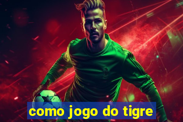 como jogo do tigre