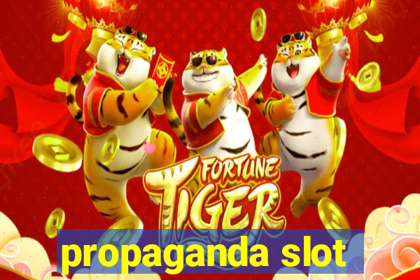 propaganda slot