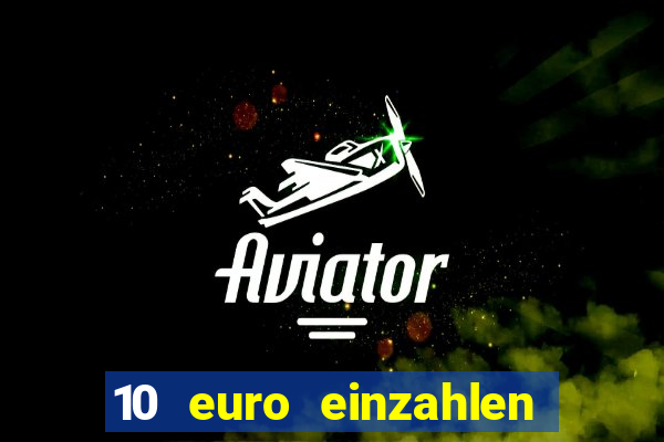 10 euro einzahlen 50 euro spielen casino 2020