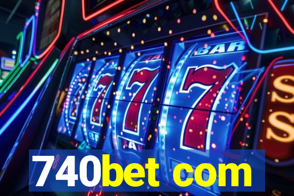 740bet com