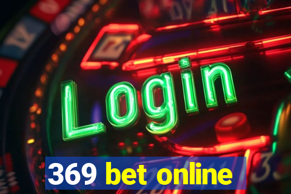 369 bet online