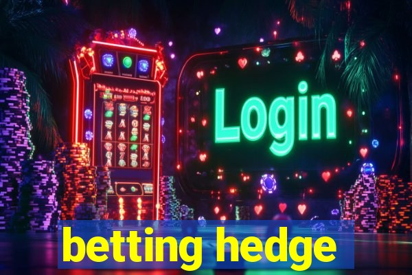 betting hedge