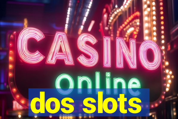 dos slots