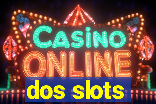 dos slots