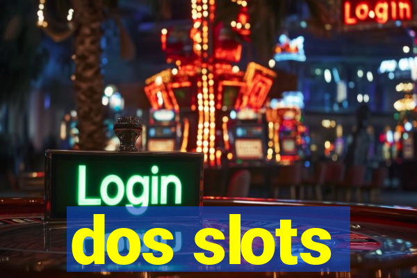 dos slots