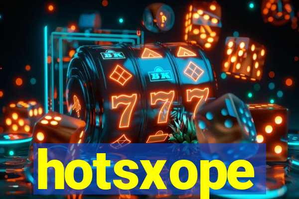 hotsxope