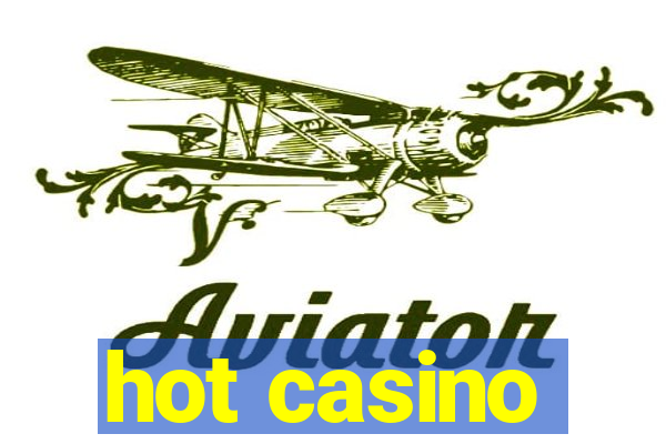 hot casino