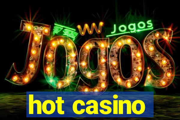 hot casino