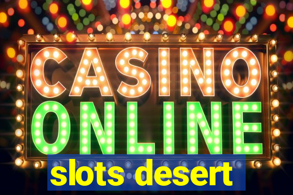 slots desert