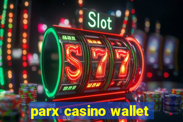 parx casino wallet