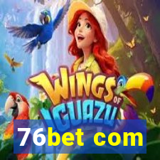 76bet com