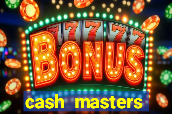 cash masters dinheiro infinito