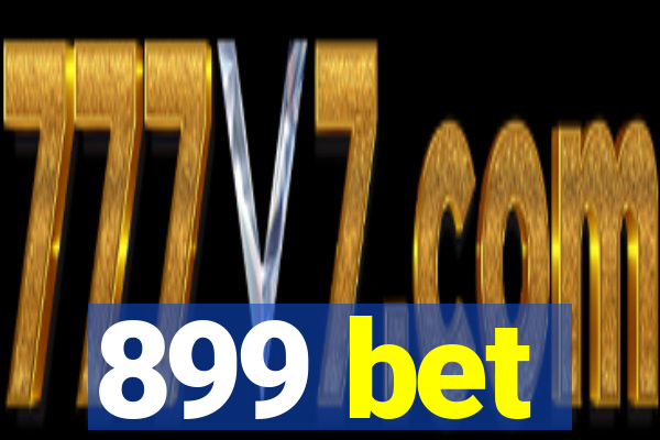 899 bet