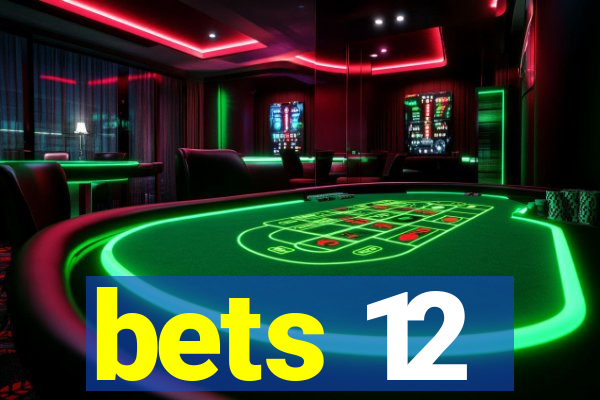 bets 12