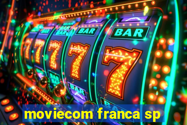 moviecom franca sp