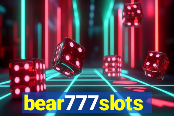 bear777slots