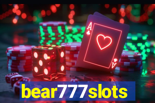 bear777slots