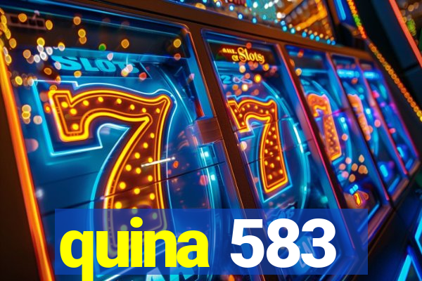 quina 583