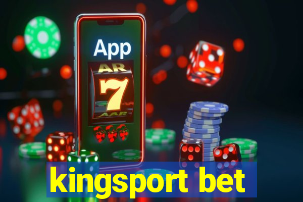 kingsport bet