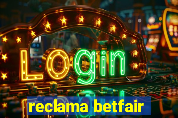 reclama betfair