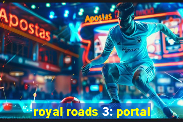 royal roads 3: portal