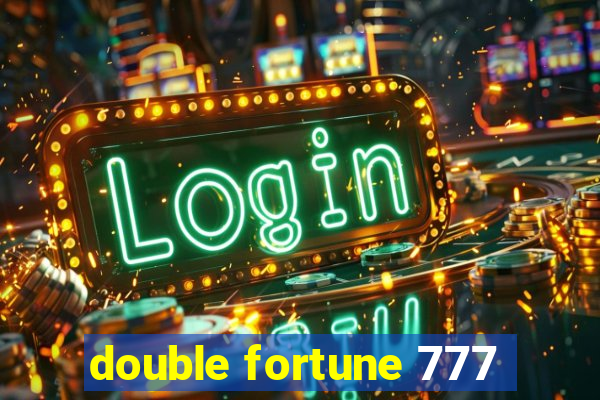 double fortune 777