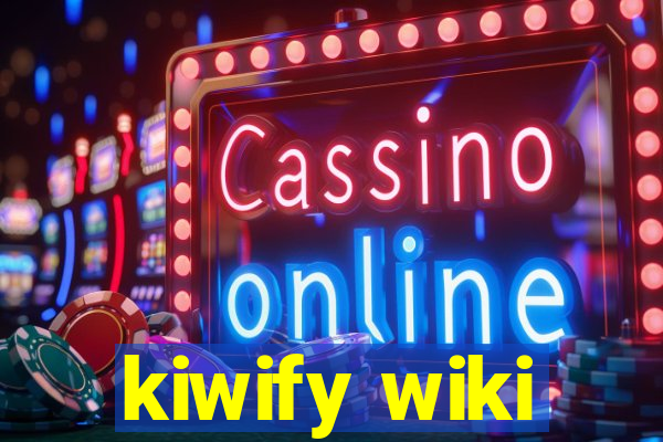 kiwify wiki