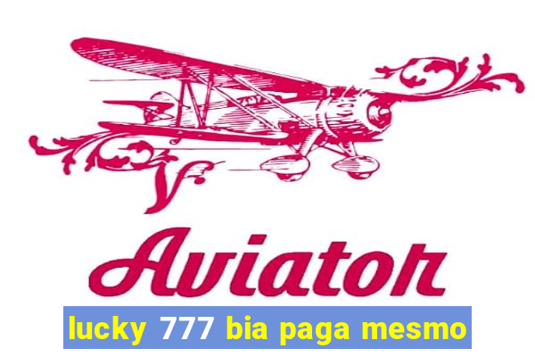 lucky 777 bia paga mesmo