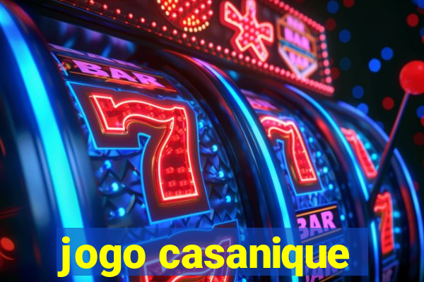 jogo casanique