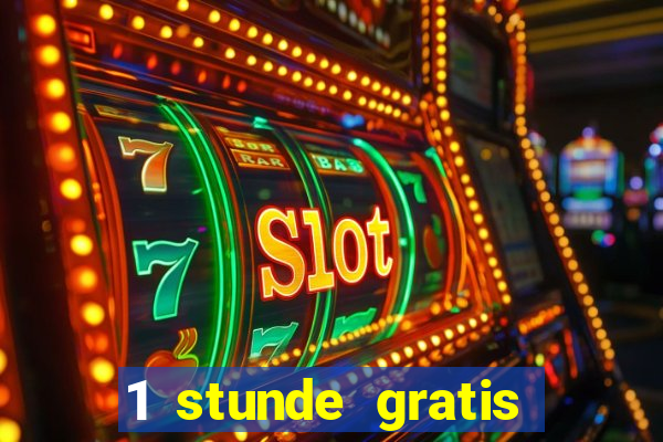 1 stunde gratis spielen casino