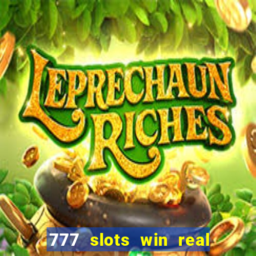 777 slots win real money india