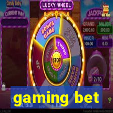 gaming bet