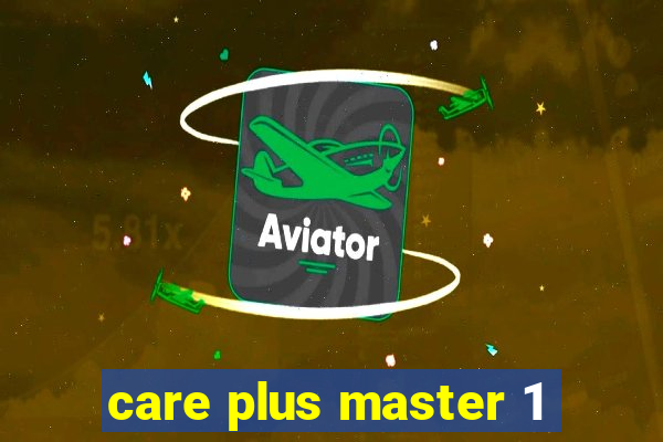 care plus master 1