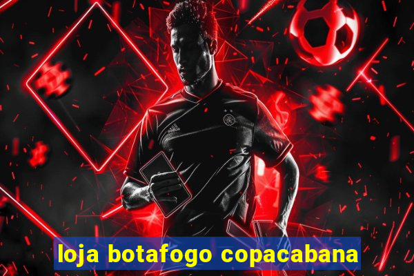 loja botafogo copacabana