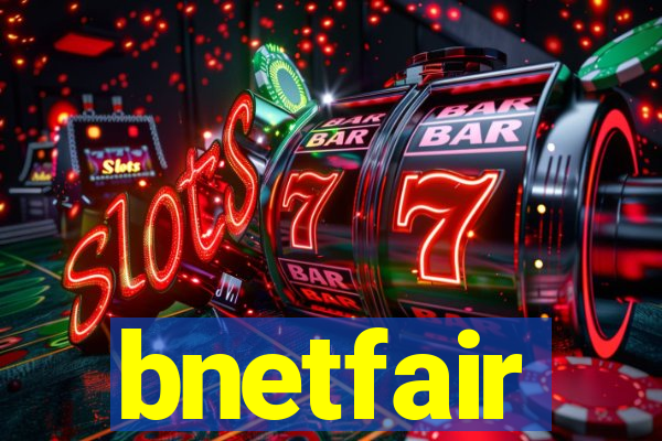 bnetfair