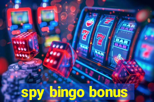 spy bingo bonus