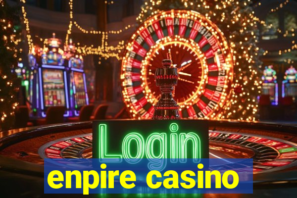 enpire casino