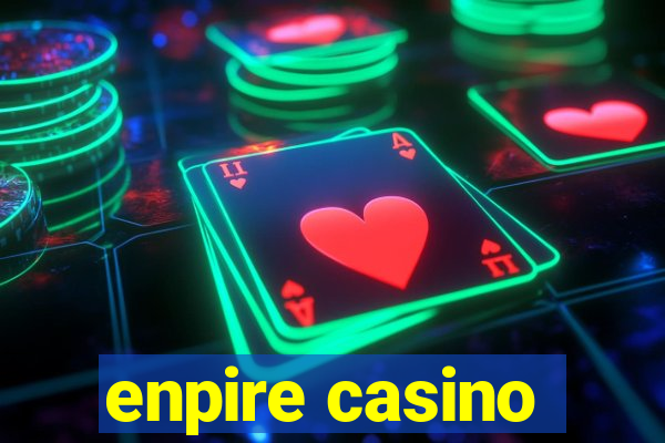 enpire casino