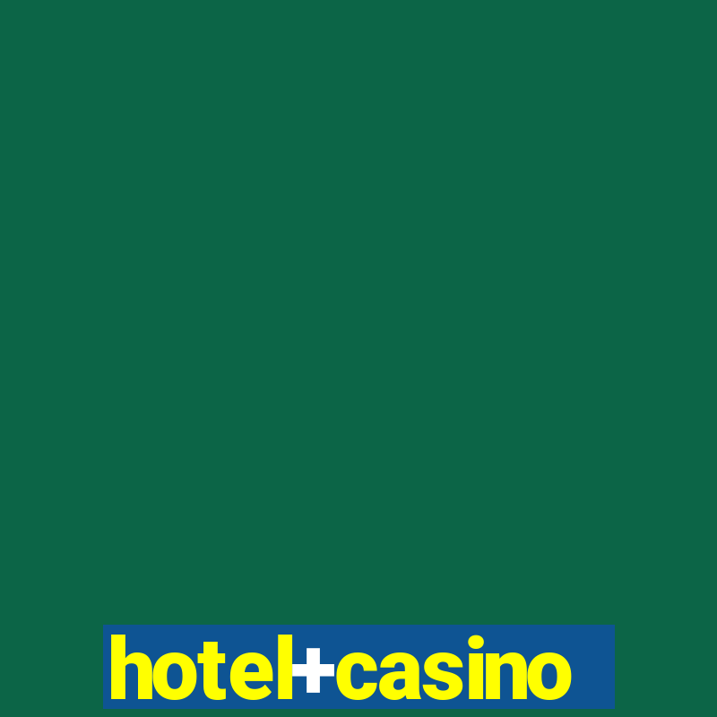 hotel+casino