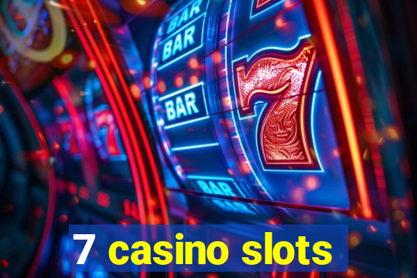 7 casino slots