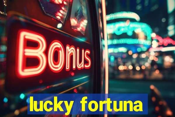 lucky fortuna