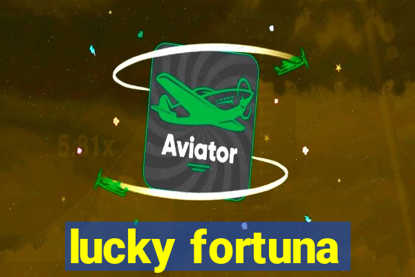 lucky fortuna