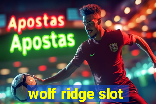 wolf ridge slot