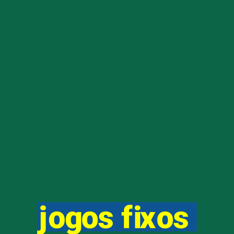 jogos fixos