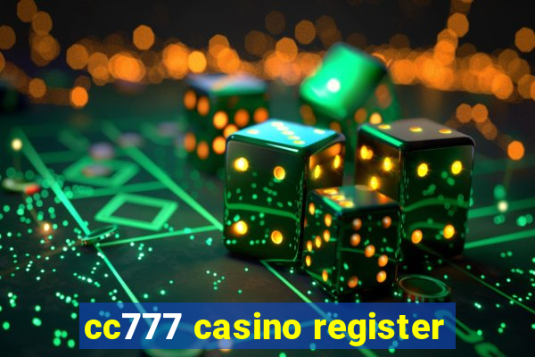 cc777 casino register