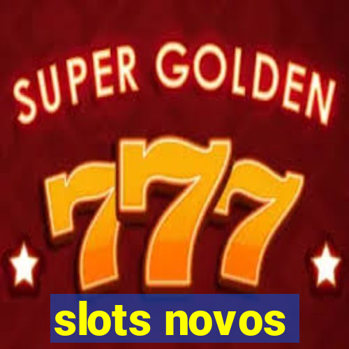 slots novos