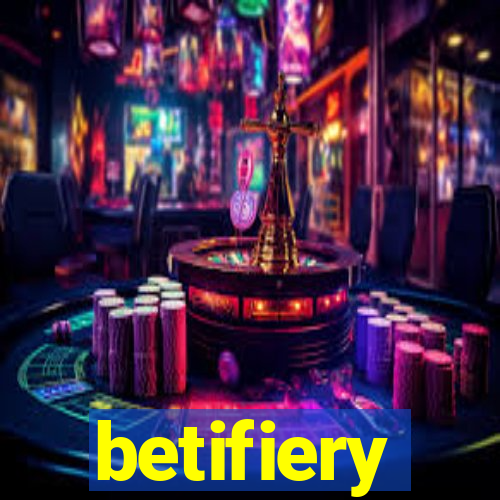 betifiery