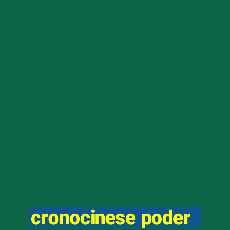 cronocinese poder