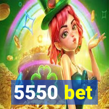 5550 bet