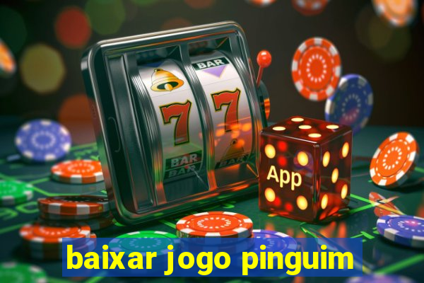 baixar jogo pinguim